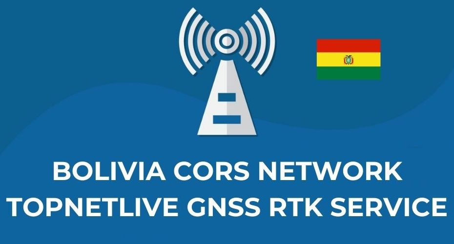 Bolivia CORS Network TopNETlive GNSS RTK Service