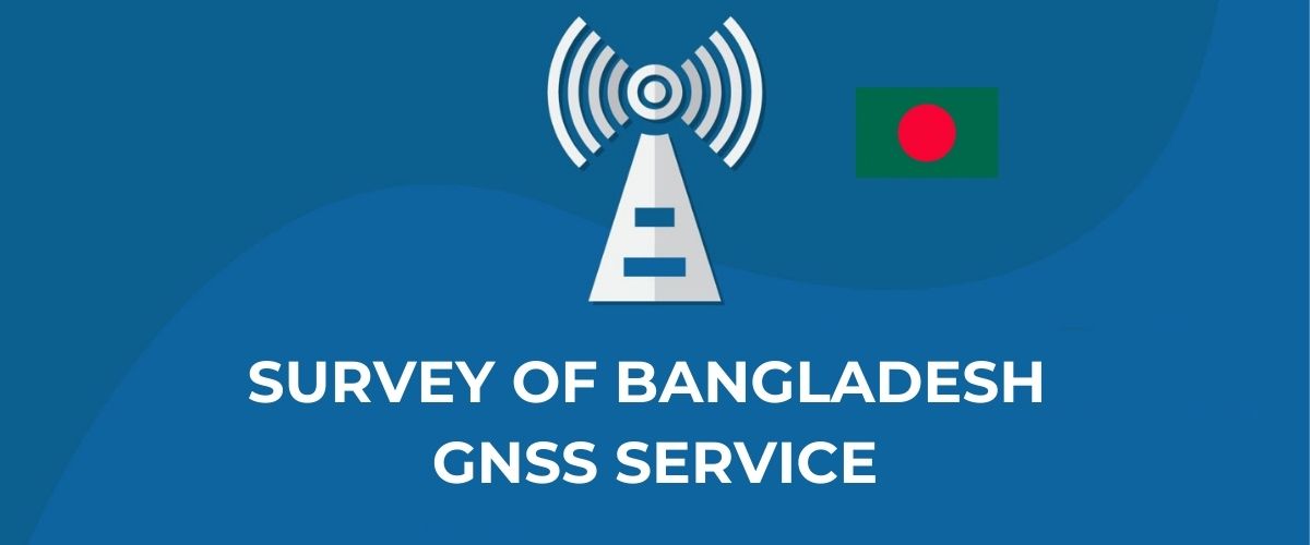 Bangladesh CORS Network — Survey of Bangladesh GNSS Service - Global ...