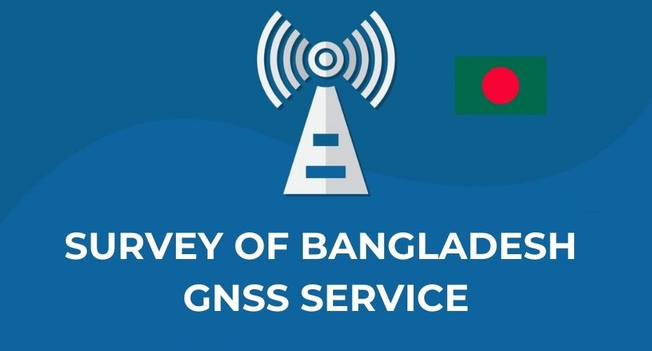 Survey of Bangladesh GNSS Service