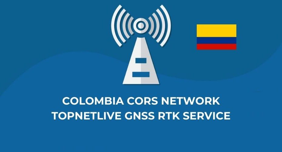 Colombia CORS Network TopNETlive GNSS RTK Service