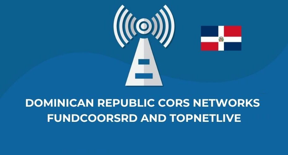 Dominican Republic CORS Networks